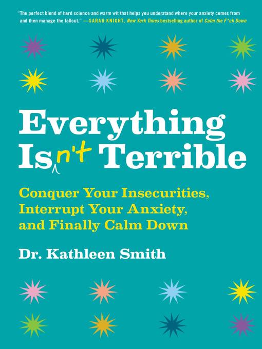 Title details for Everything Isn't Terrible by Kathleen Smith - Wait list